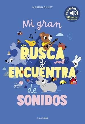 MI GRAN BUSCA Y ENCUENTRA DE SONIDOS | 9788408301660 | BILLET, MARION | Llibreria Drac - Librería de Olot | Comprar libros en catalán y castellano online