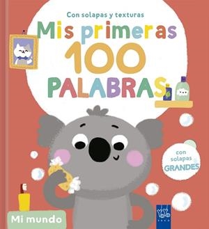 MIS PRIMERAS 100 PALABRAS CON TEXTURAS.  MI MUNDO | 9788408302025 | YOYO | Llibreria Drac - Librería de Olot | Comprar libros en catalán y castellano online