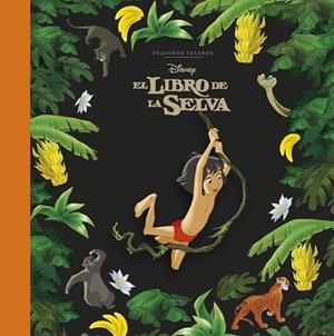 LIBRO DE LA SELVA, EL. PEQUEÑOS TESOROS DISNEY | 9791387526702 | DISNEY | Llibreria Drac - Llibreria d'Olot | Comprar llibres en català i castellà online
