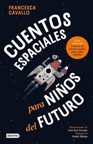 CUENTOS ESPACIALES PARA NIÑOS DEL FUTURO | 9788408309390 | CAVALLO, FRANCESCA | Llibreria Drac - Llibreria d'Olot | Comprar llibres en català i castellà online