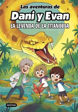 LEYENDA DE LA TITANOBOA, LA (LAS AVENTURAS DE DANI Y EVAN 13) | 9788408309444 | LAS AVENTURAS DE DANI Y EVAN; KOEY, MILI | Llibreria Drac - Llibreria d'Olot | Comprar llibres en català i castellà online