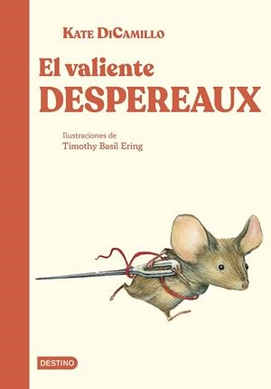 VALIENTE DESPEREAUX, EL | 9788408308034 | DICAMILLO, KATE | Llibreria Drac - Librería de Olot | Comprar libros en catalán y castellano online