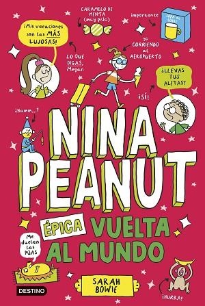 ÉPICA VUELTA AL MUNDO (NINA PEANUT 3) | 9788408309031 | BOWIE, SARAH | Llibreria Drac - Librería de Olot | Comprar libros en catalán y castellano online