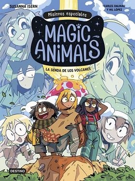 SENDA DE LOS VOLCANES, LA (MAGIC ANIMALS. MISIONES ESPECIALES 1) | 9788408310006 | ISERN, SUSANNA; DALMAU, CARLES; LÓPEZ, NIL | Llibreria Drac - Llibreria d'Olot | Comprar llibres en català i castellà online