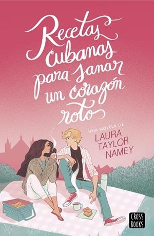 RECETAS CUBANAS PARA SANAR UN CORAZÓN ROTO | 9788408278832 | NAMEY, LAURA | Llibreria Drac - Llibreria d'Olot | Comprar llibres en català i castellà online