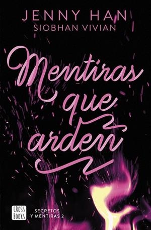 MENTIRAS QUE ARDEN (SECRETOS Y MENTIRAS 2) | 9788408308676 | HAN, JENNY; VIVIAN, SIOBHAN | Llibreria Drac - Librería de Olot | Comprar libros en catalán y castellano online