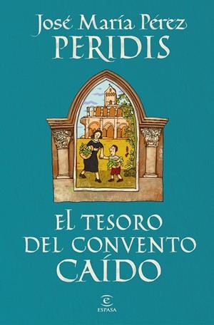 TESORO DEL CONVENTO CAÍDO, EL | 9788467078893 | PERIDIS | Llibreria Drac - Llibreria d'Olot | Comprar llibres en català i castellà online