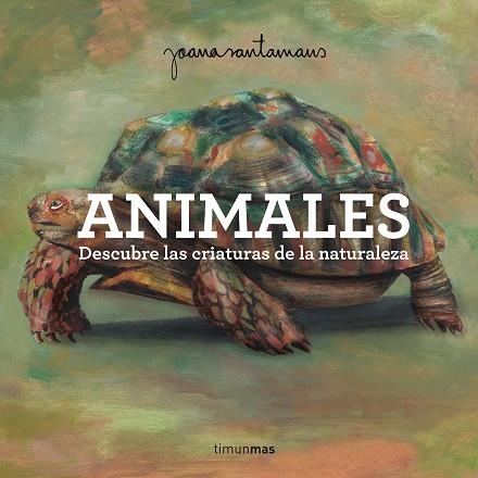 ANIMALES | 9788408305552 | SANTAMANS, JOANA | Llibreria Drac - Llibreria d'Olot | Comprar llibres en català i castellà online