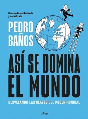 ASÍ SE DOMINA EL MUNDO (NUEVA EDICIÓN) | 9788434439757 | BAÑOS, PEDRO | Llibreria Drac - Llibreria d'Olot | Comprar llibres en català i castellà online