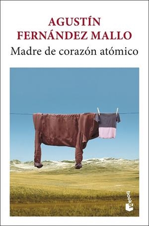 MADRE DE CORAZÓN ATÓMICO | 9788432249020 | FERNÁNDEZ MALLO, AGUSTÍN | Llibreria Drac - Llibreria d'Olot | Comprar llibres en català i castellà online