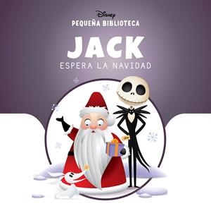 PEQUEÑA BIBLIOTECA DISNEY. JACK ESPERA LA NAVIDAD | 9791387526672 | DISNEY | Llibreria Drac - Llibreria d'Olot | Comprar llibres en català i castellà online