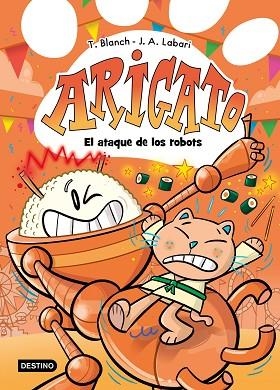 ATAQUE DE LOS ROBOTS, EL (ARIGATO 6) | 9788408308737 | LABARI, JOSÉ ÁNGEL; BLANCH, TERESA | Llibreria Drac - Librería de Olot | Comprar libros en catalán y castellano online