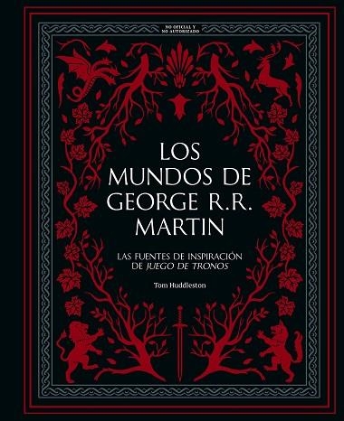 MUNDOS DE GEORGE R. R. MARTIN, LOS | 9788410378933 | HUDDLESTON, TOM | Llibreria Drac - Librería de Olot | Comprar libros en catalán y castellano online