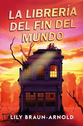 LIBRERÍA DEL FIN DEL MUNDO, LA | 9791387574192 | BRAUN-ARNOLD, LILY | Llibreria Drac - Librería de Olot | Comprar libros en catalán y castellano online