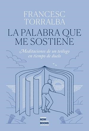 PALABRA QUE ME SOSTIENE, LA | 9788416245802 | TORRALBA, FRANCESC | Llibreria Drac - Llibreria d'Olot | Comprar llibres en català i castellà online