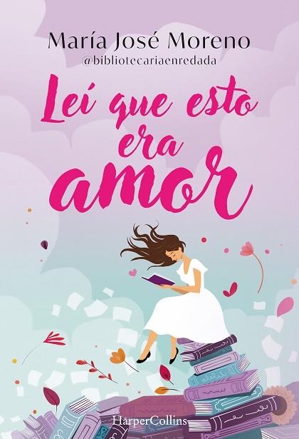 LEÍ QUE ESTO ERA AMOR | 9788419802996 | MORENO FERNÁNDEZ, MARÍA JOSÉ | Llibreria Drac - Llibreria d'Olot | Comprar llibres en català i castellà online
