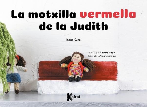 MOTXILLA VERMELLA DE LA JUDITH, LA | 9788419476487 | GINÉ, ÍNGRID | Llibreria Drac - Llibreria d'Olot | Comprar llibres en català i castellà online