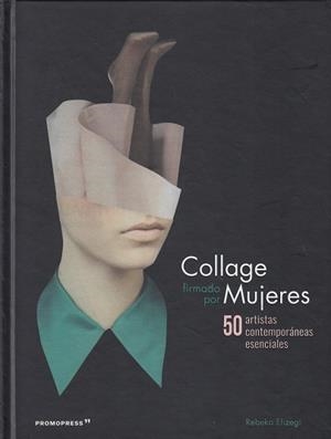 COLLAGE FIRMADO POR MUJERES | 9788416851492 | ELIZEGUI, REBEKA | Llibreria Drac - Librería de Olot | Comprar libros en catalán y castellano online