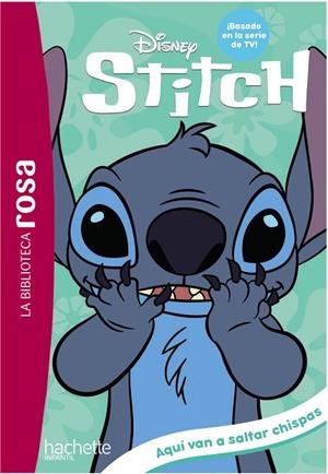 BIBLIOTECA ROSA, LA. STITCH, 5. AQUÍ VAN A SALTAR CHISPAS | 9788419804136 | DUVAL, THÉO | Llibreria Drac - Llibreria d'Olot | Comprar llibres en català i castellà online
