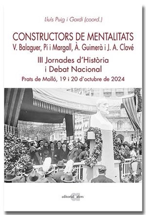 CONSTRUCTORS DE MENTALITATS. VÍCTOR BALAGUER, PI I MARGALL, ÀNGEL GUIMERÀ I JOSE | 9791387680114 | PUIG I GORDI, LLUÍS | Llibreria Drac - Llibreria d'Olot | Comprar llibres en català i castellà online