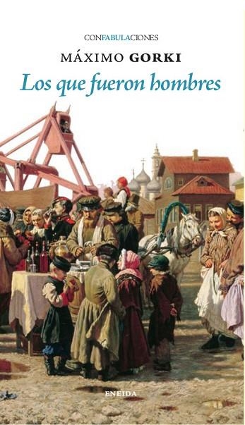 QUE FUERON HOMBRES, LOS | 9788417726881 | GORKI, MAXIMO | Llibreria Drac - Librería de Olot | Comprar libros en catalán y castellano online