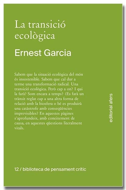 LA TRANSICIÓ ECOLÒGICA, LA. QUÈ ÉS, COM TINDRÀ LLOC, QUI LA FARÀ? | 9791387680138 | GARCIA GARCIA, ERNEST | Llibreria Drac - Librería de Olot | Comprar libros en catalán y castellano online