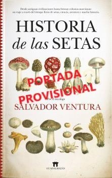 HISTORIA DE LAS SETAS | 9788419414281 | VENTURA, SALVADOR | Llibreria Drac - Llibreria d'Olot | Comprar llibres en català i castellà online