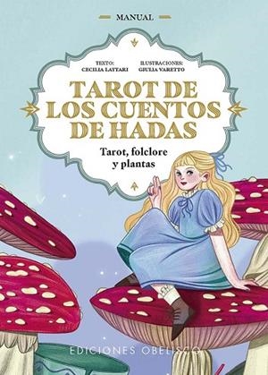 TAROT DE LOS CUENTOS DE HADAS | 9788411722797 | LATTARI, CECILIA | Llibreria Drac - Llibreria d'Olot | Comprar llibres en català i castellà online