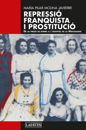 REPRESSIÓ FRANQUISTA I PROSTITUCIÓ | 9788419676801 | MOLINA, MARIA PILAR | Llibreria Drac - Llibreria d'Olot | Comprar llibres en català i castellà online