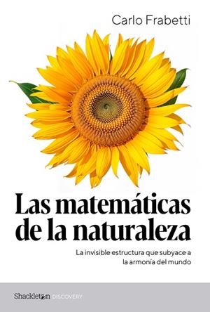 MATEMÁTICAS DE LA NATURALEZA, LAS | 9788413613567 | FRABETTI, CARLO | Llibreria Drac - Librería de Olot | Comprar libros en catalán y castellano online