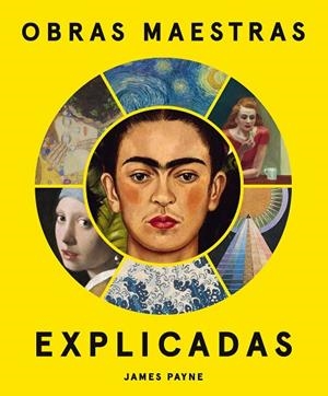 OBRAS MAESTRAS EXPLICADAS | 9788419043757 | PAYNE, JAMES | Llibreria Drac - Librería de Olot | Comprar libros en catalán y castellano online