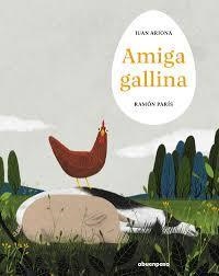 AMIGA GALLINA (CATALA) | 9788410016378 | ARJONA, JUAN; PARIS, RAMON | Llibreria Drac - Llibreria d'Olot | Comprar llibres en català i castellà online