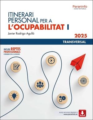 ITINERARI PERSONAL PER A L?OCUPABILITAT I | 9788428373289 | RODRIGO AGULLÓ, JAVIER | Llibreria Drac - Librería de Olot | Comprar libros en catalán y castellano online