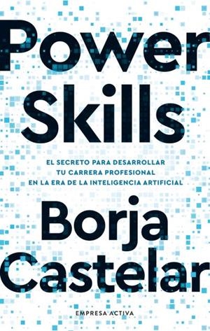 POWER SKILLS | 9788418308215 | CASTELAR, BORJA | Llibreria Drac - Librería de Olot | Comprar libros en catalán y castellano online