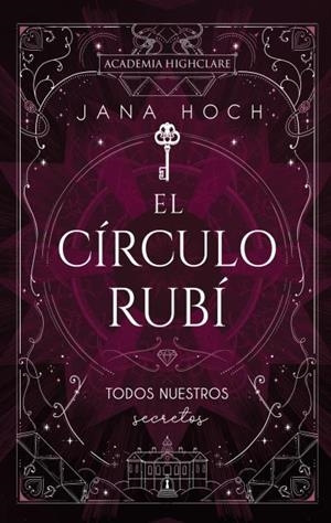 CÍRCULO RUBÍ, EL. TODOS NUESTROS SECRETOS | 9788410239494 | HOCH, JANA | Llibreria Drac - Llibreria d'Olot | Comprar llibres en català i castellà online