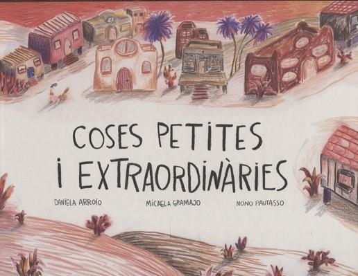 COSES PETITES I EXTRAORDINÀRIES | 9788412887990 | PERLA, PROYECTO | Llibreria Drac - Librería de Olot | Comprar libros en catalán y castellano online