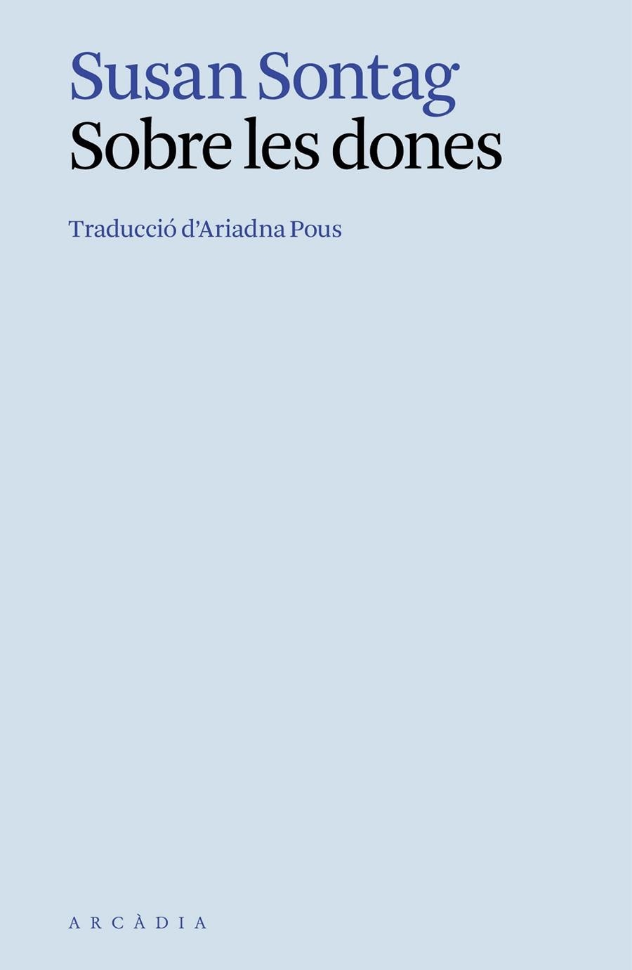 SOBRE LES DONES | 9788412999716 | SONTAG, SUSAN | Llibreria Drac - Librería de Olot | Comprar libros en catalán y castellano online