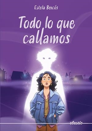 TODO LO QUE CALLAMOS | 9788419478917 | BESCÓS GARCIA, ESTELA | Llibreria Drac - Llibreria d'Olot | Comprar llibres en català i castellà online