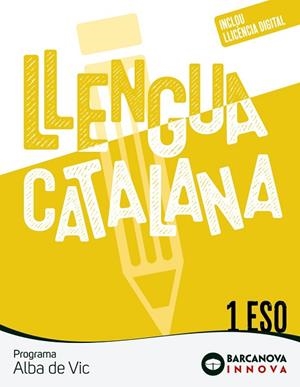 ALBA DE VIC 1 ESO. LLENGUA CATALANA | 9788448957162 | ROSELL, JOSEP/HOMS, LLUÍS | Llibreria Drac - Librería de Olot | Comprar libros en catalán y castellano online