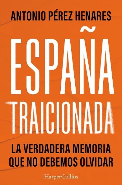 ESPAÑA TRAICIONADA | 9788410643925 | PÉREZ HENARES, ANTONIO | Llibreria Drac - Llibreria d'Olot | Comprar llibres en català i castellà online