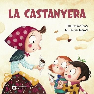 CASTANYERA, LA | 9788448965006 | BARCANOVA, EDITORIAL | Llibreria Drac - Librería de Olot | Comprar libros en catalán y castellano online