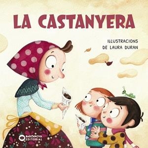 CASTANYERA, LA | 9788448965006 | BARCANOVA, EDITORIAL | Llibreria Drac - Llibreria d'Olot | Comprar llibres en català i castellà online