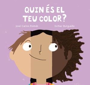QUIN ÉS EL TEU COLOR? | 9788410208667 | ROMAN, JOSE CARLOS | Llibreria Drac - Librería de Olot | Comprar libros en catalán y castellano online