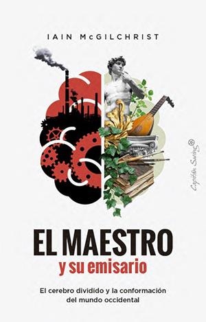 MAESTRO Y SU EMISARIO, EL | 9791399039153 | MCGILCHRIST, IAIN | Llibreria Drac - Llibreria d'Olot | Comprar llibres en català i castellà online