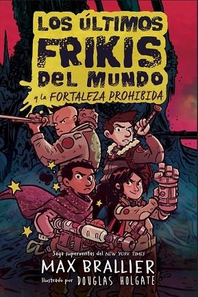 ÚLTIMOS FRIKIS DEL MUNDO Y LA FORTALEZA PROHIBIDA, LOS | 9788410163294 | BRALLIER, MAX | Llibreria Drac - Llibreria d'Olot | Comprar llibres en català i castellà online