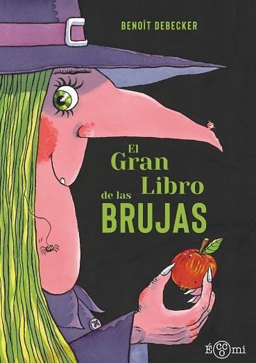 GRAN LIBRO DE LAS BRUJAS, EL | 9788419262813 | DEBECKER, BENOÎT | Llibreria Drac - Llibreria d'Olot | Comprar llibres en català i castellà online