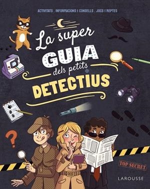 SUPERGUIA DELS PETITS DETECTIUS, LA | 9791387520205 | MEYER, AURORE | Llibreria Drac - Llibreria d'Olot | Comprar llibres en català i castellà online