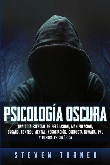 PSICOLOGÍA OSCURA | 9781950922321 | TURNER, STEVEN | Llibreria Drac - Llibreria d'Olot | Comprar llibres en català i castellà online