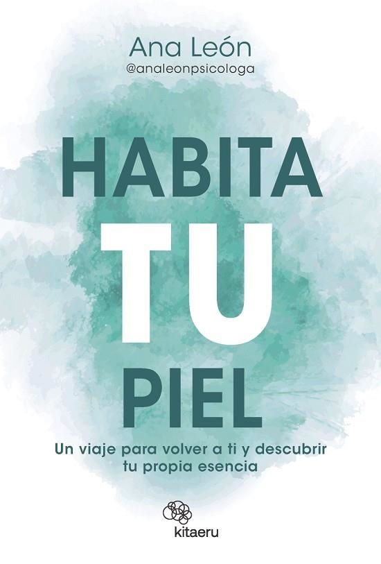 HABITA TU PIEL | 9788410428270 | LEÓN ALONSO (@ANALEONPSICOLOGA), ANA | Llibreria Drac - Llibreria d'Olot | Comprar llibres en català i castellà online