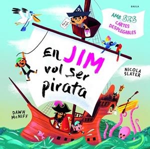 JIM VOL SER PIRATA, EN | 9788447953059 | Llibreria Drac - Llibreria d'Olot | Comprar llibres en català i castellà online